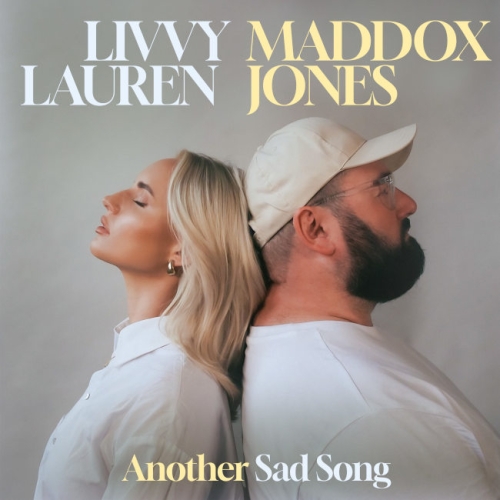 Livvy Lauren & Maddox Jones - Another Sad Song